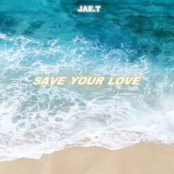 Save Your Love