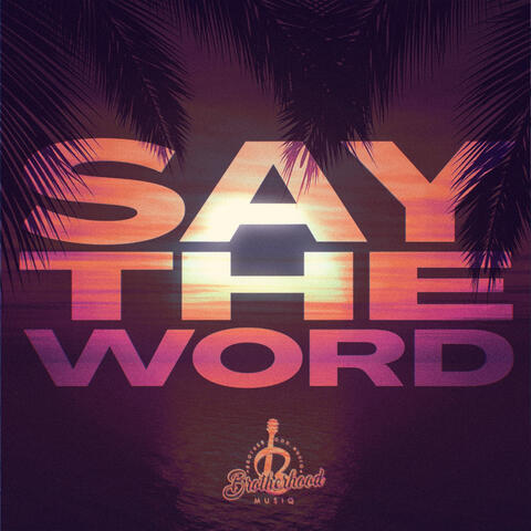 Say The Word