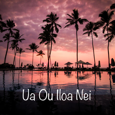 Ua Ou Iloa Nei