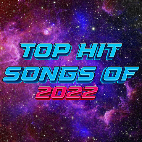 Best Popular Top Hit Songs Of 2022