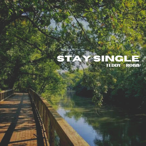 Stay Single