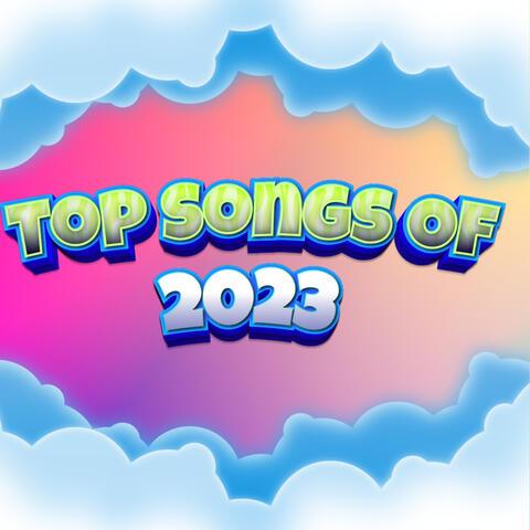 Most Popular Hit Songs Of 2023