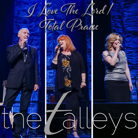 I Love The Lord / Total Praise