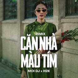 Căn Nhà Màu Tím Remix
