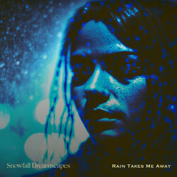 Rain Takes Me Away
