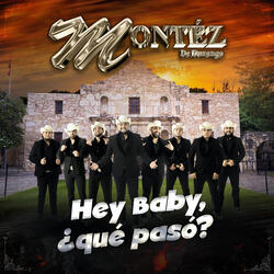 Hey Baby, ¿Qué Pasó?