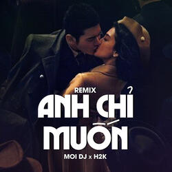 Anh Chỉ Muốn Remix