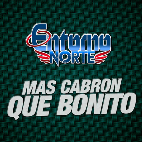 Mas Cabrón Que Bonito