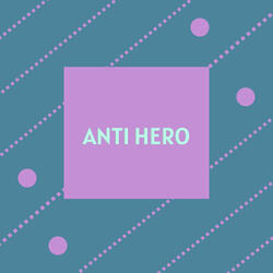 Anti Hero