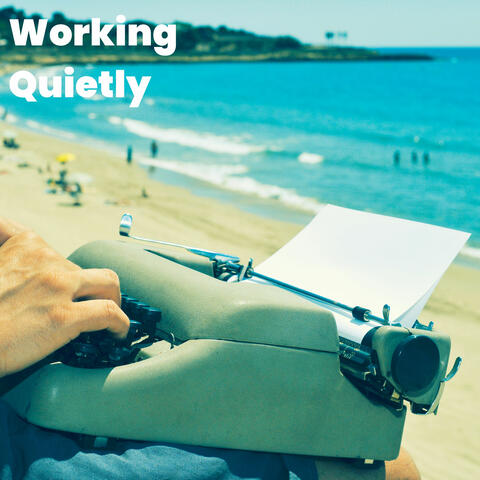 Working Quietly