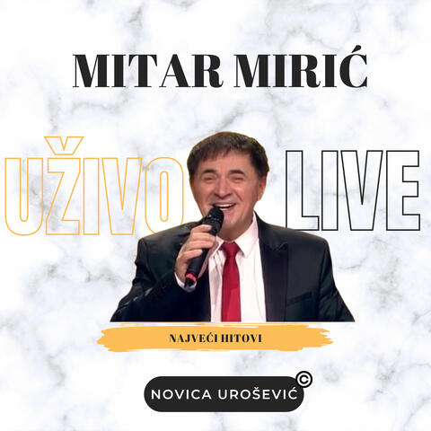 Mitar Mirić - UŽIVO - LIVE