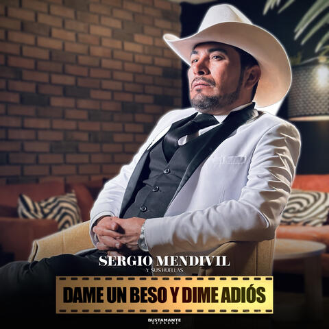 Dame un Beso y Dime Adiós