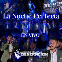 La Noche Perfecta (En Vivo)