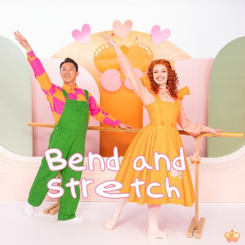 Bend And Stretch