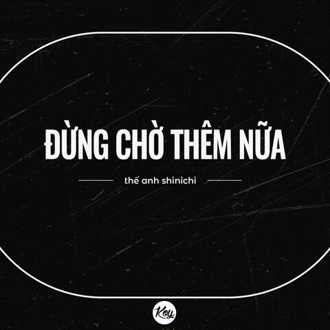 Đừng Chờ Thêm Nữa