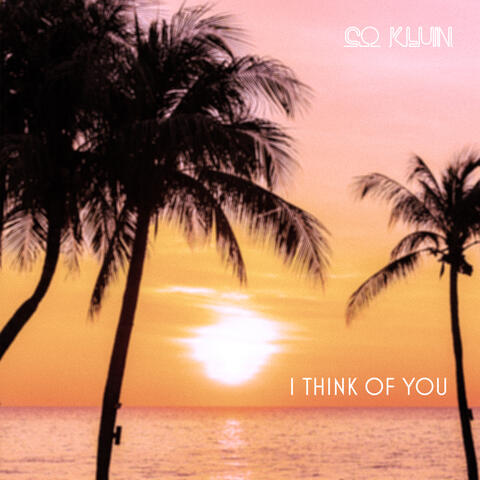 I Think Of You