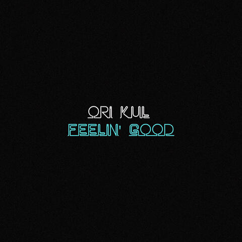 Feelin' Good