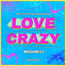 Love Crazy (From Don't Toy With Me, Miss Nagatoro 2nd Attack)