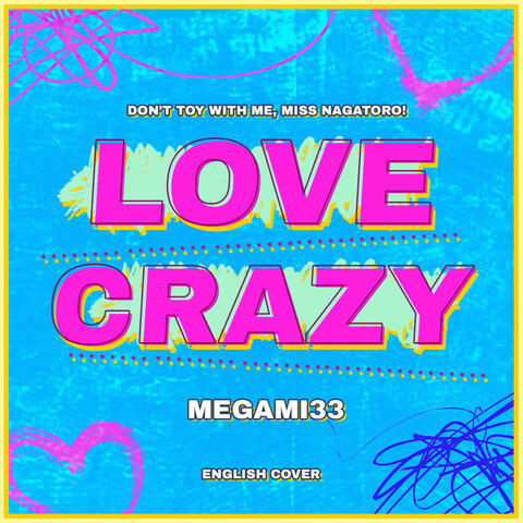 Love Crazy (From Don't Toy With Me, Miss Nagatoro 2nd Attack)