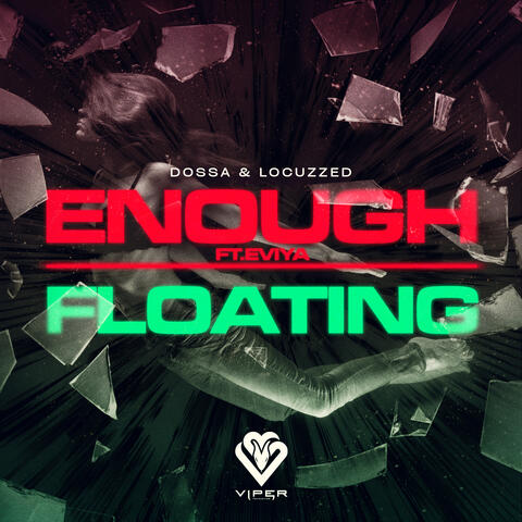 Enough/Floating