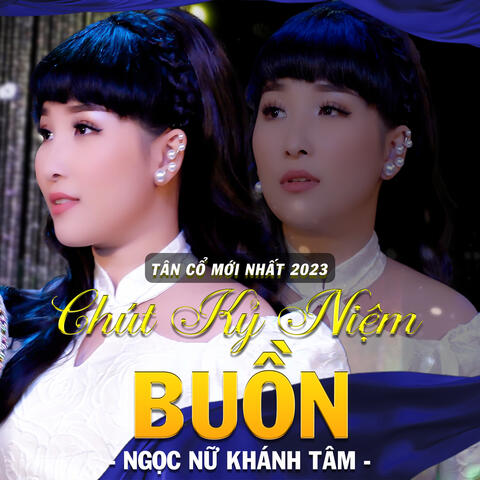 Tân Cổ Chút Kỷ Niệm Buồn