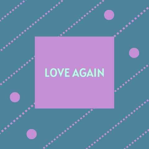 Love Again