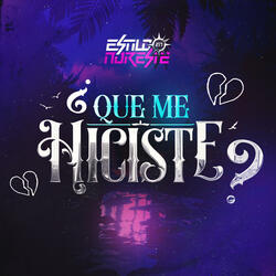 Que Me Hiciste