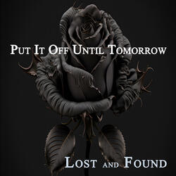 Put It Off Until Tomorrow