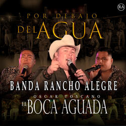 Por debajo del agua (feat. Oscar Toscano el Boca Aguada) [En vivo]