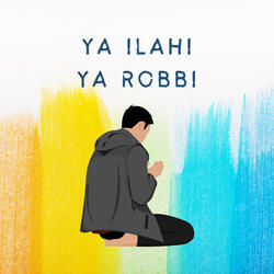 Ya Ilahi Ya Robbi
