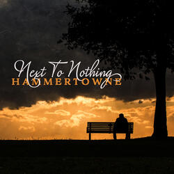 Next to Nothing