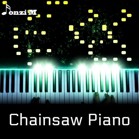Chainsaw Piano