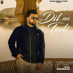Dil Na Todi