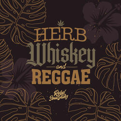 Herb, Whiskey & Reggae