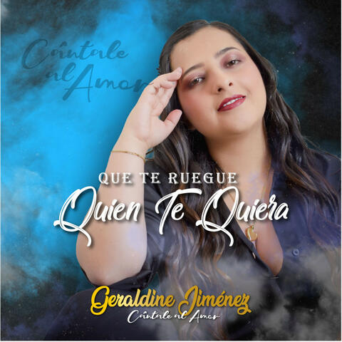 Que Te Ruegue Quien Te Quiera