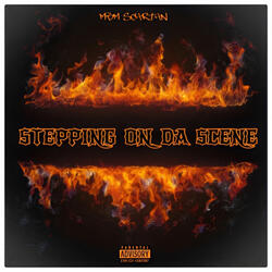 steppin’ on da scene.
