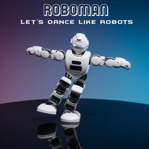Let's Dance Like Robots