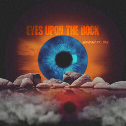 Eyes Upon the Rock