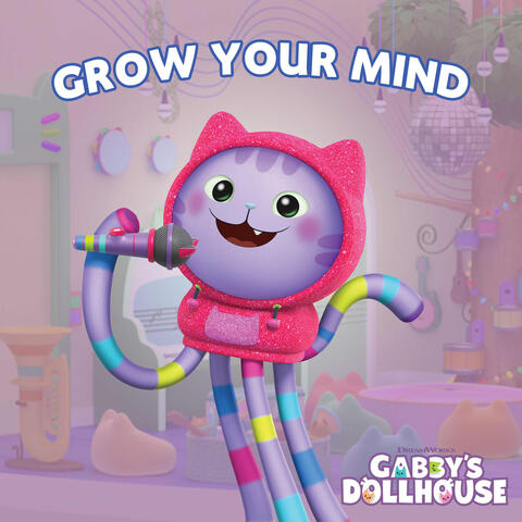Grow Your Mind (From Gabby's Dollhouse)