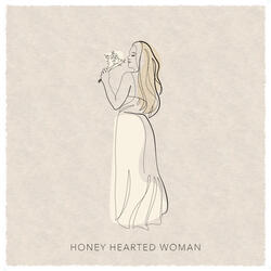 Honey Hearted Woman