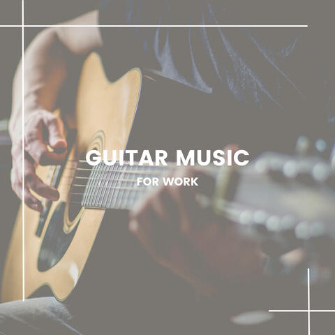 Guitar Music for Work