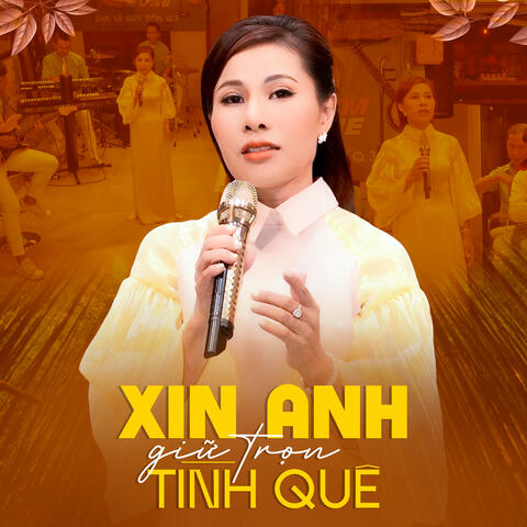 Xin Anh Giữ Trọn Tình Quê