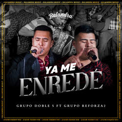 Ya Me Enredé