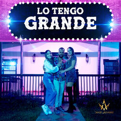 Lo Tengo Grande