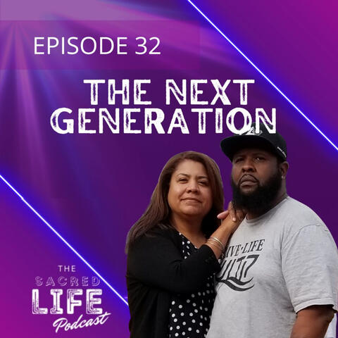 Episode 32: The Next Generation