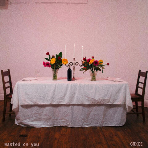 Wasted on You