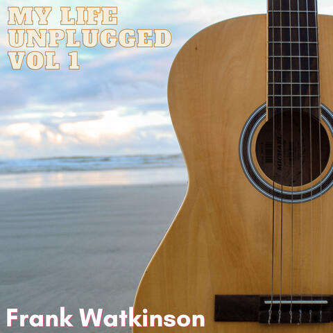 My Life Unplugged