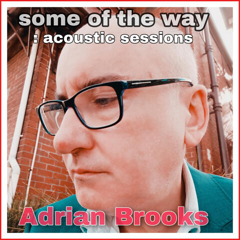 Some of the way : acoustic sessions