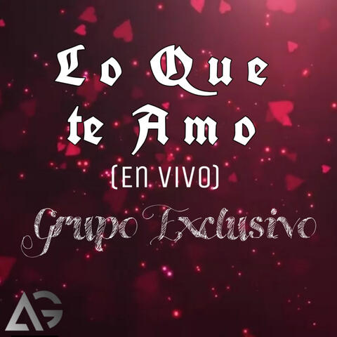 Lo Que Te Amo (En Vivo)