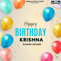 Happy Birthday Krishna Slowed Reverb